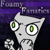 Foamy Fanatics